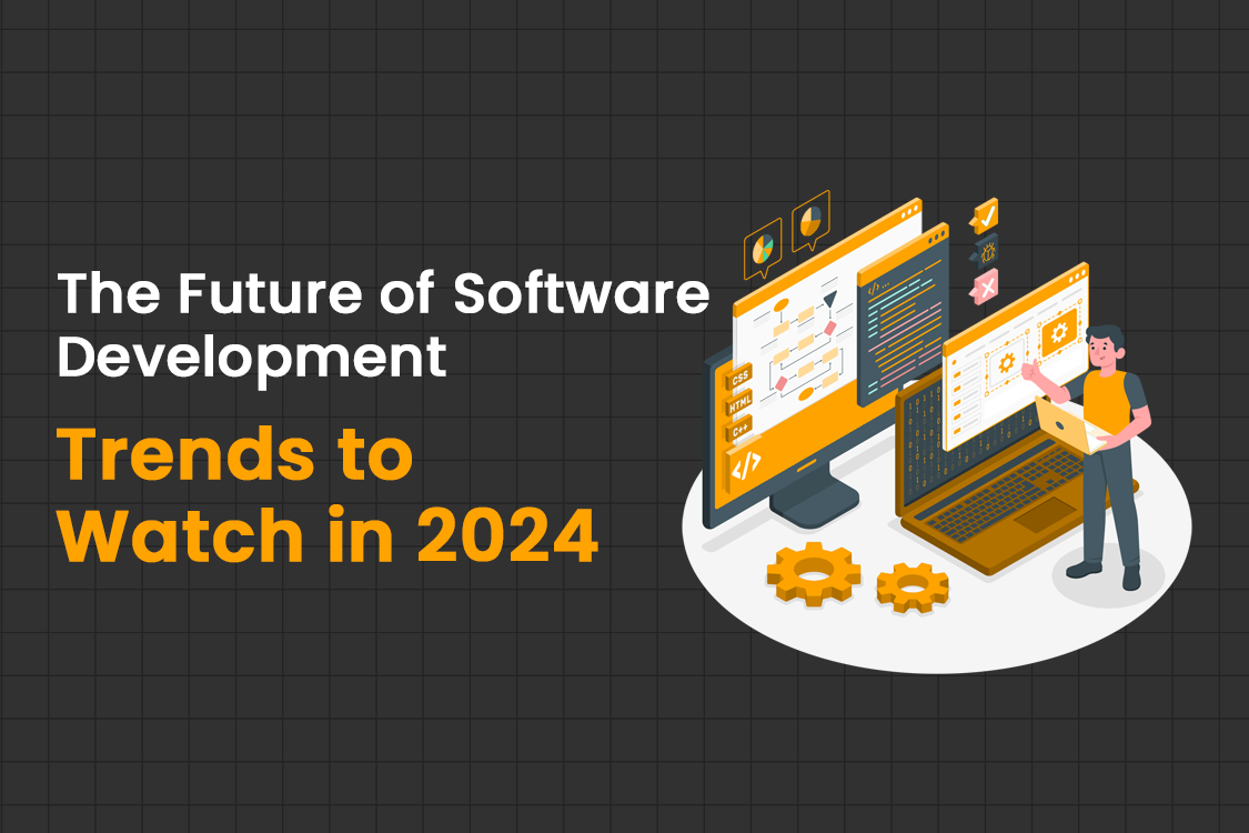 The Future of Software Development and Current Trends